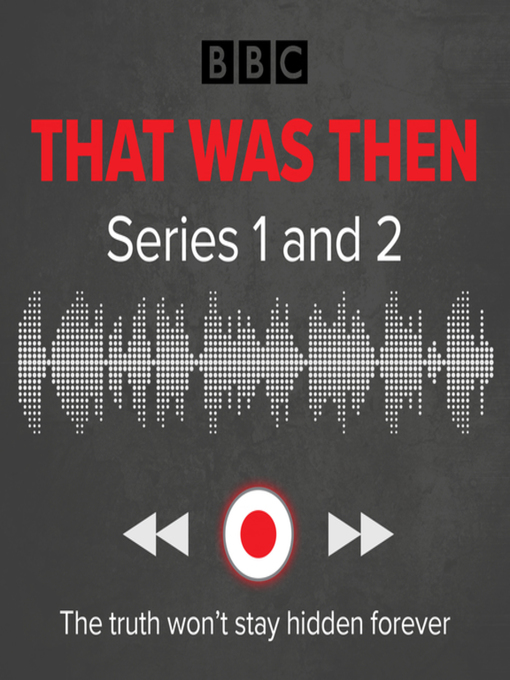 Title details for That Was Then, Series 1 and 2 by Jonathan Myerson - Available